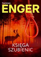Księga szubienic. Autor: Enger Thomas. SmakLiter.pl Okładka książki Księga szubienic