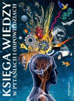 Księga wiedzy w pytaniach i odpowiedziach. Autor: Opracowanie zbiorowe. SmakLiter.pl Okładka książki Księga wiedzy w pytaniach i odpowiedziach