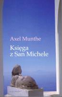 Księga z San Michele. Autor: Munthe Axel. SmakLiter.pl Okładka książki Księga z San Michele