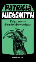 Księga zemsty dla miłośników zwierząt wyd. 2023. Autor: Highsmith Patricia. SmakLiter.pl Okładka książki Księga zemsty dla miłośników zwierząt wyd. 2023