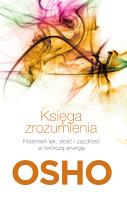 Księga zrozumienia wyd. 4. Autor: Osho. SmakLiter.pl Okładka książki Księga zrozumienia wyd. 4
