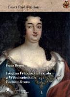 Księżna Franciszka Urszula z Wiśniowieckich ks. Radziwiłłowa. Autor: red. Maciej Franz. SmakLiter.pl Okładka książki Księżna Franciszka Urszula z Wiśniowieckich ks. Radziwiłłowa