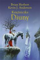 Księżniczka Diuny. Autor: Brian Herbert, Kevin J. Anderson. SmakLiter.pl Okładka książki Księżniczka Diuny