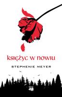 Księżyc w nowiu. Saga zmierzch. Tom 2 wyd. 2024. Autor: Stephenie Meyer. SmakLiter.pl Okładka książki Księżyc w nowiu. Saga zmierzch. Tom 2 wyd. 2024