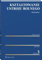Kształtowanie ustroju rolnego. Komentarz. Autor: Czech Tomasz. SmakLiter.pl Okładka książki Kształtowanie ustroju rolnego. Komentarz