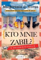 Kto mnie zabił? W poczekalni Pana B. Autor: Kursa Małgorzata J.. SmakLiter.pl Okładka książki Kto mnie zabił? W poczekalni Pana B