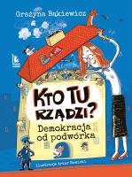 Okładka książki Kto tu rządzi? Demokracja od podwórka