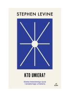 Kto umiera? Sztuka świadomego życia i umierania. Autor: Stephen Levine. SmakLiter.pl Okładka książki Kto umiera? Sztuka świadomego życia i umierania
