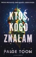 Ktoś, kogo znałam. Autor: Toon Paige. SmakLiter.pl Okładka książki Ktoś, kogo znałam