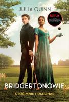 Ktoś mnie pokochał. Bridgertonowie. Tom 2 (okładka serialowa). Autor: Quinn Julia. SmakLiter.pl Okładka książki Ktoś mnie pokochał. Bridgertonowie. Tom 2 (okładka serialowa)