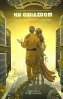 Okładka książki Ku gwiazdom. Antologia Polskiej Fantastyki...