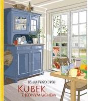 Kubek z jednym uchem w.3. Autor: Jan Twardowski. SmakLiter.pl Okładka książki Kubek z jednym uchem w.3