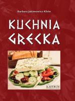 Kuchnia grecka A5 TW. Autor: Barbara Jakimowicz-Klein. SmakLiter.pl Okładka książki Kuchnia grecka A5 TW