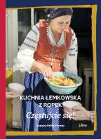 Okładka książki Kuchnia łemkowska z Ropek. Częstujcie się!
