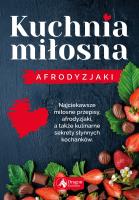 KUCHNIA MIŁOSNA AFRODYZJAKI - uszkodzone. Autor: Iwona Czarkowska. SmakLiter.pl Okładka książki KUCHNIA MIŁOSNA AFRODYZJAKI - uszkodzone