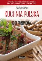 Kuchnia polska. 1001 przepisów. Autor: Ewa Aszkiewicz. SmakLiter.pl Okładka książki Kuchnia polska. 1001 przepisów
