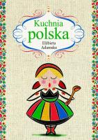 Kuchnia polska. Autor: Elżbieta Adamska. SmakLiter.pl Okładka książki Kuchnia polska