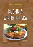 Kuchnia wielkopolska A4 TW w.2022. Autor: Barbara Jakimowicz-Klein. SmakLiter.pl Okładka książki Kuchnia wielkopolska A4 TW w.2022