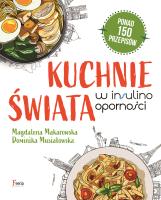 Kuchnie świata w insulinooporności. Autor: Magdalena Makarowska, Musiałowska Dominika. SmakLiter.pl Okładka książki Kuchnie świata w insulinooporności