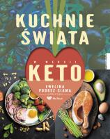 Kuchnie świata w wersji keto. Autor: Ewelina Podrez-Siama. SmakLiter.pl Okładka książki Kuchnie świata w wersji keto