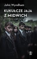 Kukułcze jaja z Midwich. Autor: Wyndham John. SmakLiter.pl Okładka książki Kukułcze jaja z Midwich