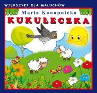 Kukułeczka. Wierszyki dla maluchów. Autor: Konopnicka Maria. SmakLiter.pl Okładka książki Kukułeczka. Wierszyki dla maluchów