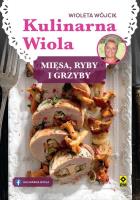 Okładka książki Kulinarna Wiola. Mięsa, ryby i grzyby