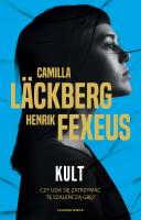 Kult. Autor: Läckberg Camilla, Henrik Fexeus. SmakLiter.pl Okładka książki Kult