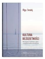 Okładka książki Kultura bezdzietności. Niska dzietność i bezdzietność z wyboru w perspektywie społeczno-ekonomicznej