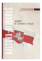Okładka książki Kultura - Białoruś. Jakby w cieniu i ciszy