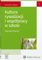 Kultura rywalizacji i współpracy w szkole. Autor: Bogusław Śliwerski. SmakLiter.pl Okładka książki Kultura rywalizacji i współpracy w szkole