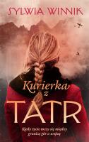 Kurierka z Tatr. Autor: Sylwia Winnik. SmakLiter.pl Okładka książki Kurierka z Tatr