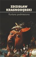 Kurtyna podniesiona. Autor: Zdzisław Krasnodębski. SmakLiter.pl Okładka książki Kurtyna podniesiona