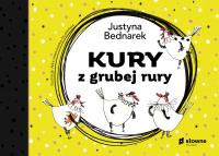 Kury z grubej rury. Autor: Justyna Bednarek, Nika Jaworowska-Duchlińska. SmakLiter.pl Okładka książki Kury z grubej rury