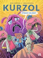 Kurzol. Strach się bać!. Autor: Boguś Janiszewski. SmakLiter.pl Okładka książki Kurzol. Strach się bać!