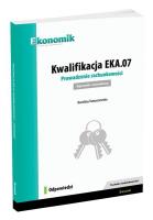 Kwalifikacja EKA.07. Prowadzenie rachunkowości odp. Autor: Karolina Tomaszewska. SmakLiter.pl Okładka książki Kwalifikacja EKA.07. Prowadzenie rachunkowości odp