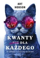 Kwanty dla każdego. Autor: Art Hobson, Urszula Seweryńska, Mariusz Seweryński. SmakLiter.pl Okładka książki Kwanty dla każdego