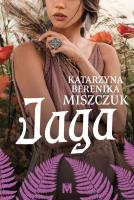 Kwiat paproci T.5 Jaga. Autor: Katarzyna Berenika Miszczuk. SmakLiter.pl Okładka książki Kwiat paproci T.5 Jaga