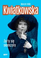 Okładka książki Kwiatkowska. Żarty się skończyły w.2022