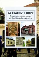 La Cracovie Juive. Guide des monuments et des lieux de memoire wyd. 3. Autor: Duda Eugeniusz. SmakLiter.pl Okładka książki La Cracovie Juive. Guide des monuments et des lieux de memoire wyd. 3