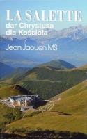La Salette dar Chrystusa dla Kościoła. Autor: Jean Jaouen MS. SmakLiter.pl Okładka książki La Salette dar Chrystusa dla Kościoła