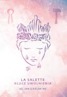 La Salette. Klucz uwolnienia. Autor: Jan Gierlak MS. SmakLiter.pl Okładka książki La Salette. Klucz uwolnienia