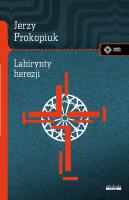 Labirynty herezji. Autor: Jerzy Prokopiuk. SmakLiter.pl Okładka książki Labirynty herezji