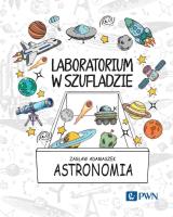 Laboratorium w szufladzie. Astronomia. Autor: Adamaszek Zasław. SmakLiter.pl Okładka książki Laboratorium w szufladzie. Astronomia