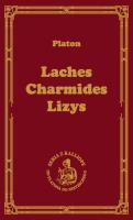 Laches, czyli o odwadze; Charmides, czyli o umiarkowaniu; Lyzis, czyli o przyjaźni. Autor: Platon. SmakLiter.pl Okładka książki Laches, czyli o odwadze; Charmides, czyli o umiarkowaniu; Lyzis, czyli o przyjaźni