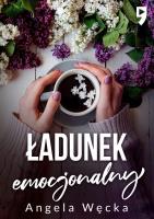 Ładunek emocjonalny. Autor: Węcka Angela. SmakLiter.pl Okładka książki Ładunek emocjonalny