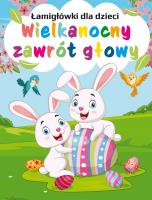Łamigłówki dla dzieci. Wielkanocny zawrót głowy. Autor: Opracowanie zbiorowe. SmakLiter.pl Okładka książki Łamigłówki dla dzieci. Wielkanocny zawrót głowy