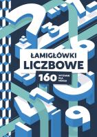 Łamigłówki liczbowe. 160 wyzwań dla mózgu. Autor: Opracowanie zbiorowe. SmakLiter.pl Okładka książki Łamigłówki liczbowe. 160 wyzwań dla mózgu