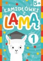 Łamigłówki z lamą 5+ Zeszyt 1. Autor:   Praca zbiorowa. SmakLiter.pl Okładka książki Łamigłówki z lamą 5+ Zeszyt 1