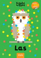 Las. Kropka w kropkę. Autor: Opracowanie zbiorowe. SmakLiter.pl Okładka książki Las. Kropka w kropkę